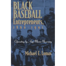 Black Baseball Entrepreneurs, 1860-1901: Operating by Any Means Necessary