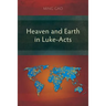 Heaven and Earth in Luke-Acts