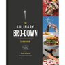 The Culinary Bro-Down Cookbook