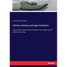 Catholic orthodoxy and Anglo-Catholicism: A word about intercommunion between the English and the Orthodox Churches
