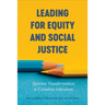 Leading for Equity and Social Justice: Systemic Transformation in Canadian Education