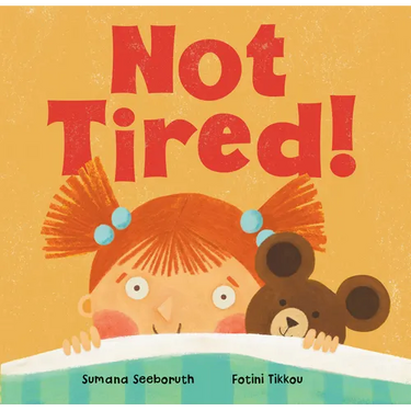 Not Tired!