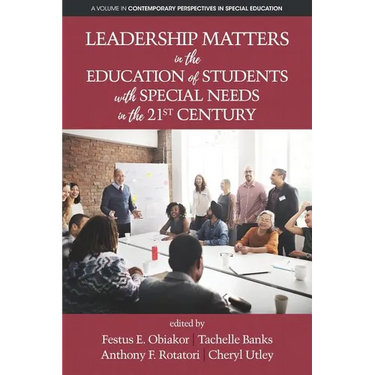 Leadership Matters in the Education of Students with Special Needs in the 21st Century