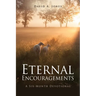 Eternal Encouragements: A Six-Month Devotional
