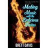Making Music with the Delicious Twins