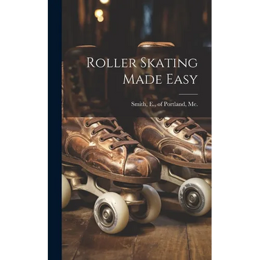 Roller Skating Made Easy
