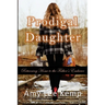 Prodigal Daughter- Returning Home to the Father's Embrace