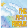 The Rain Above