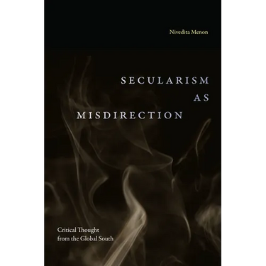 Secularism as Misdirection: Critical Thought from the Global South