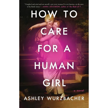 How to Care for a Human Girl