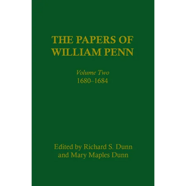The Papers of William Penn, Volume 2: 168-1684