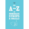 A-Z of Homemade Syrups and Cordials