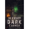 In Every Dark Corner: Horror Stories