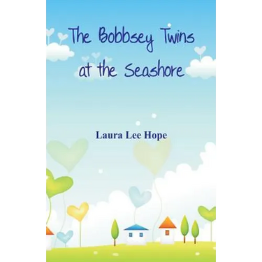 The Bobbsey Twins at the Seashore
