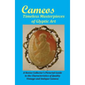 Cameos: Timeless Masterpieces of Glyptic Art