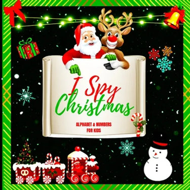 Christmas I Spy Alphabet Book for Kids Ages 3-5: A Fun A-Z Holiday Search and Find Activity Book