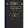 On The Law Of The Coroner