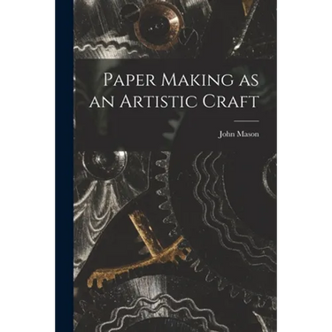 Paper Making as an Artistic Craft