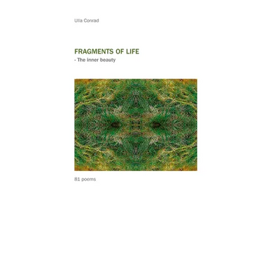 Fragments of Life: - The inner beauty