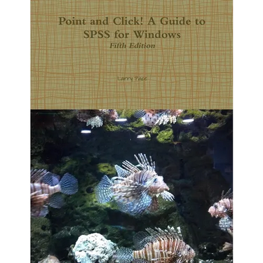 Point and Click! A Guide to SPSS for Windows, Fifth Edition