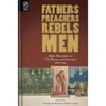 Fathers, Preachers, Rebels, Men: Black Masculinity in U.S. History and Literature, 1820-1945