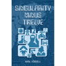 Singularity Minus Twelve