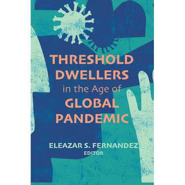 Threshold Dwellers in the Age of Global Pandemic