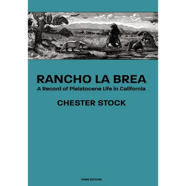 Rancho La Brea: A Record of Pleistocene Life in California, Third Ed.