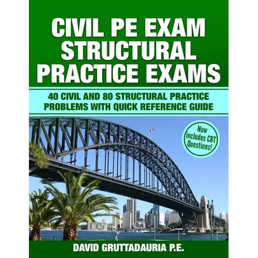 Civil PE Structural Practice Exams: 40 Civil and 80 Structural Practice Problems with Quick Reference Guide