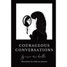 Courageous Conversations