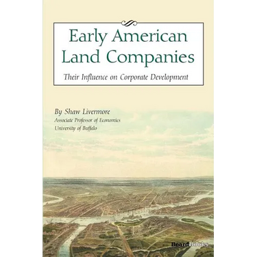 Early American Land Companies: Their Influence on Corporate Development