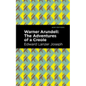 Warner Arundell: The Adventures of a Creole