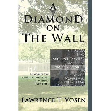 A Diamond on The Wall: Memoir of The Youngest Green Beret in Vietnam (1967-1968)