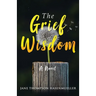 The Grief of Wisdom