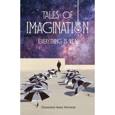Tales of Imagination: Everything is Real