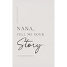 Nana, tell me your story
