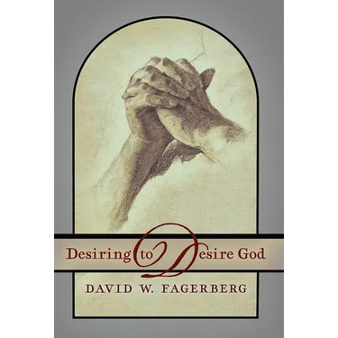 Desiring to Desire God