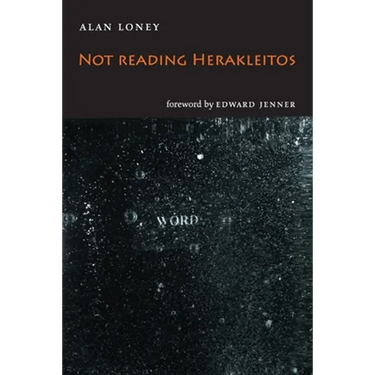Not Reading Herakleitos