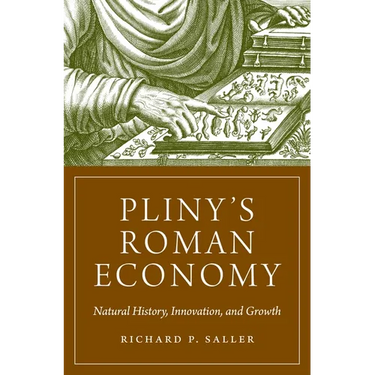 Pliny's Roman Economy: Natural History, Innovation, and Growth