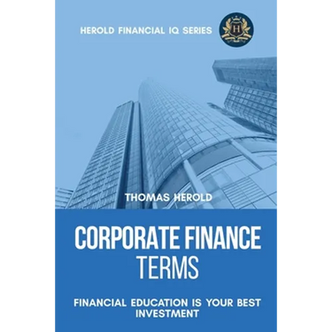 Corporate Finance Terms - Financial Education Is Your Best Investment
