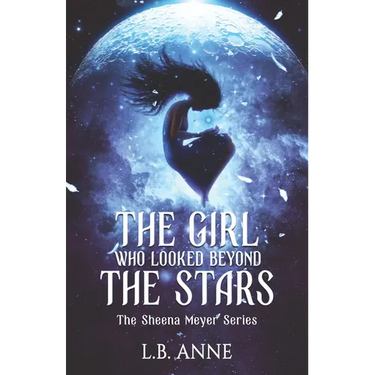The Girl Who Looked Beyond The Stars