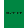 Shattered
