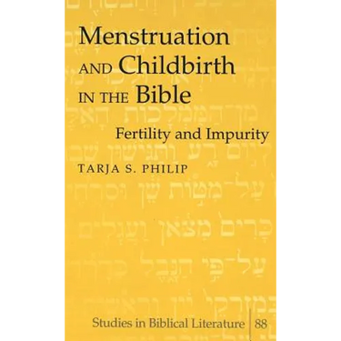 Menstruation and Childbirth in the Bible: Fertility and Impurity