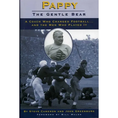 Pappy: Gentle Bear: A Coach Who Changed Football...and the Men Who Played It