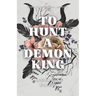 To Hunt a Demon King