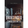 Unintended Consequences