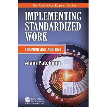Implementing Standardized Work: Training and Auditing