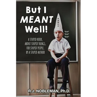 But I Meant Well!