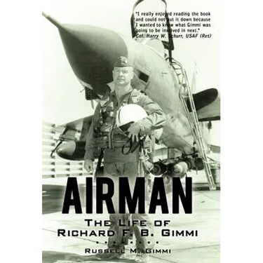 Airman: The Life of Richard F. B. Gimmi