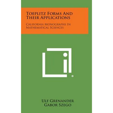 Toeplitz Forms and Their Applications: California Monographs in Mathematical Sciences